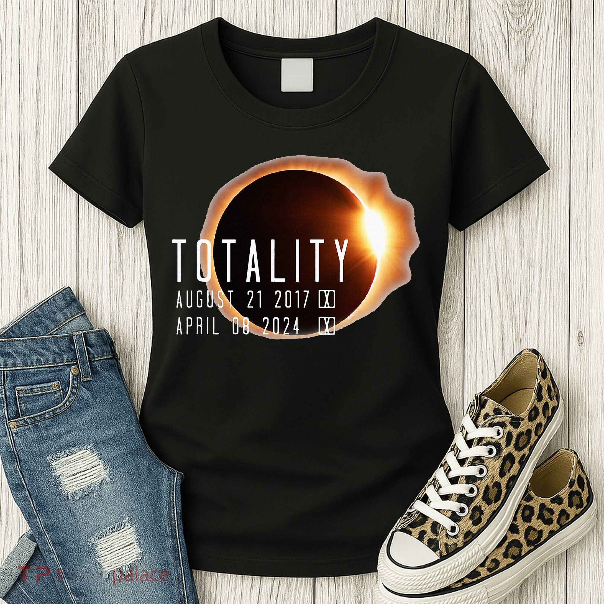 Twice in a Lifetime Totality Solar Eclipse 2017 & 2024 Women's T-Shirt