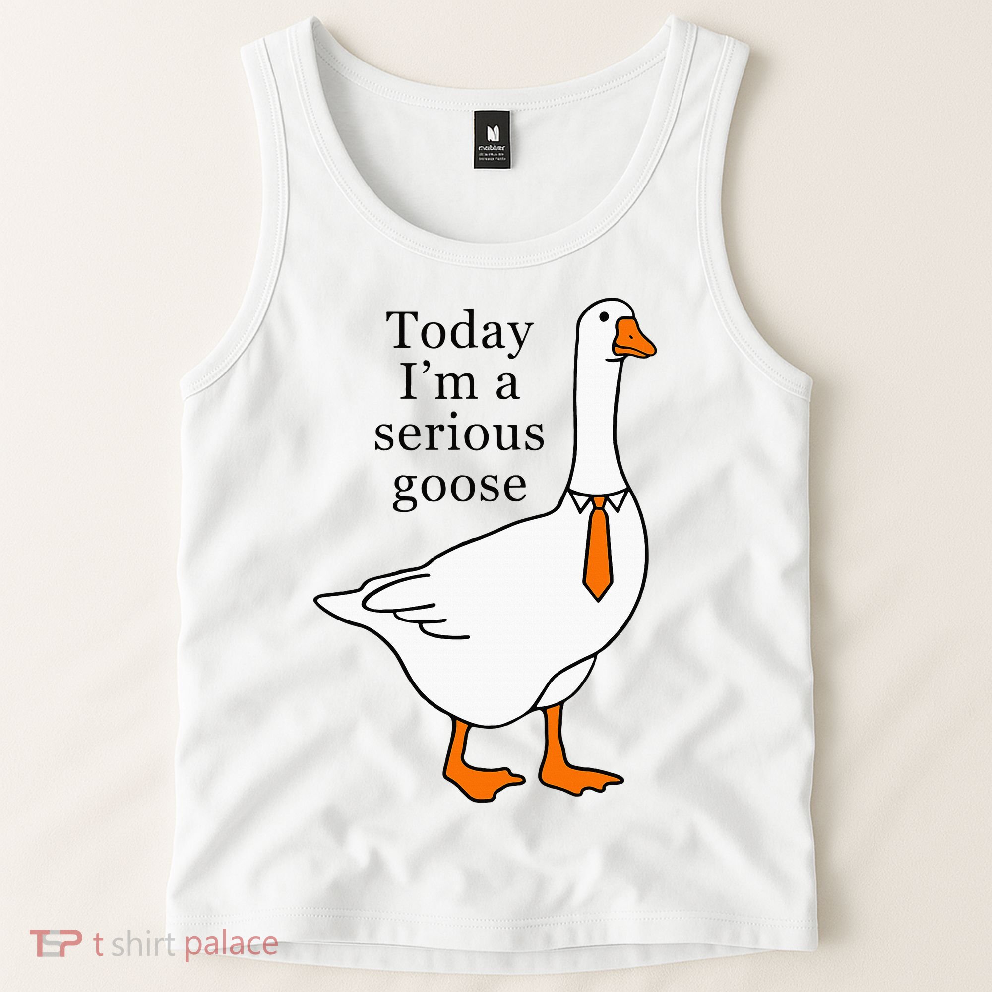 Today IM A Serious Goose Tank Top