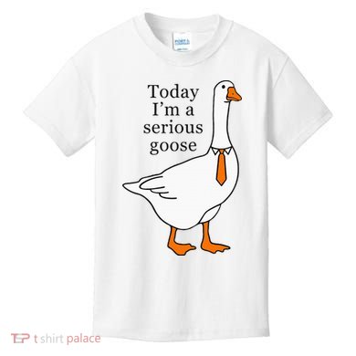 Today IM A Serious Goose Kids T-Shirt