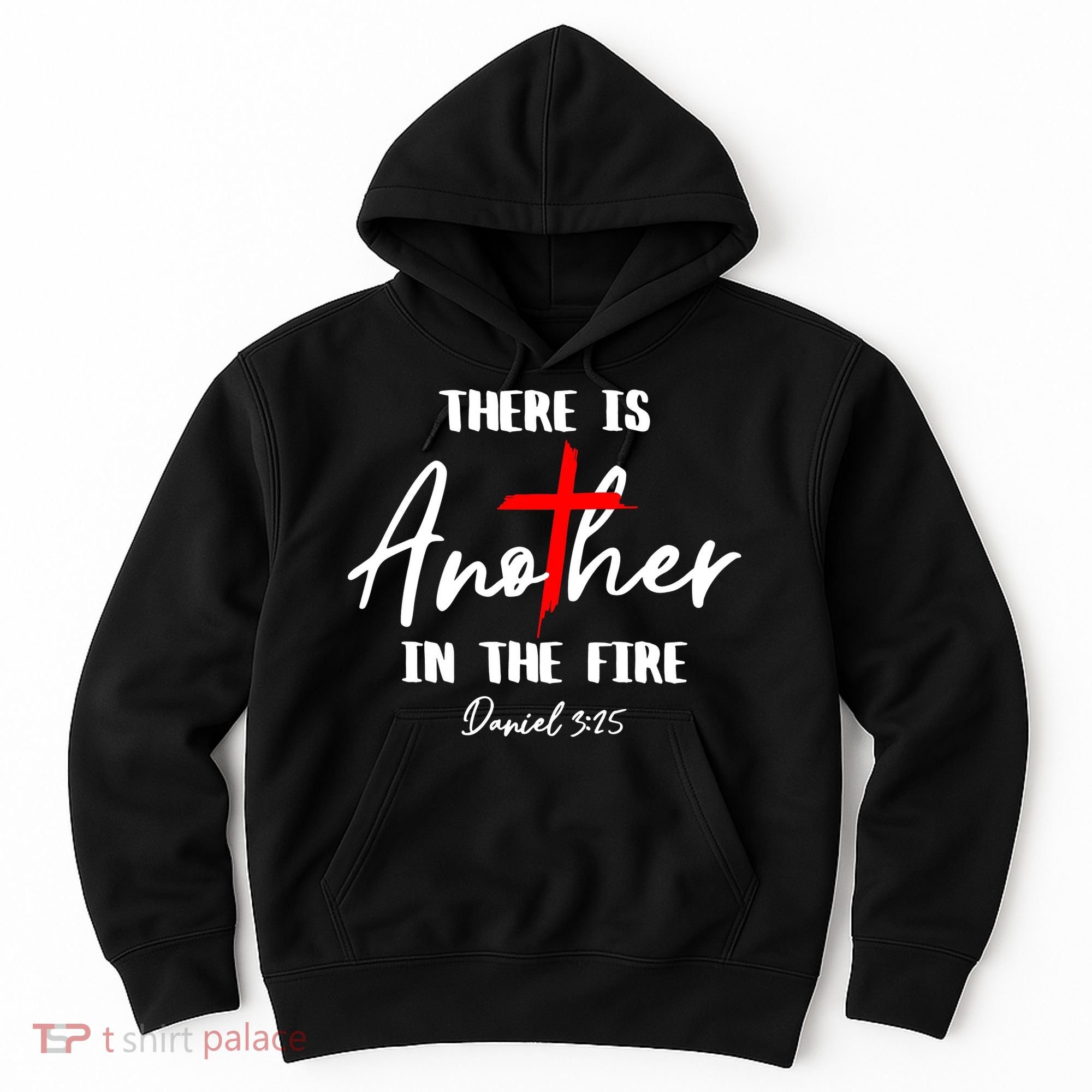 There Is Another In The Fire Christian Religious Hoodie