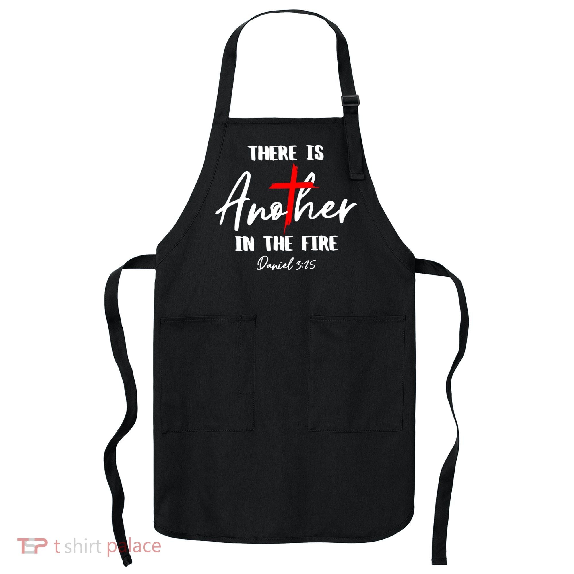 There Is Another In The Fire Christian Religious Apron