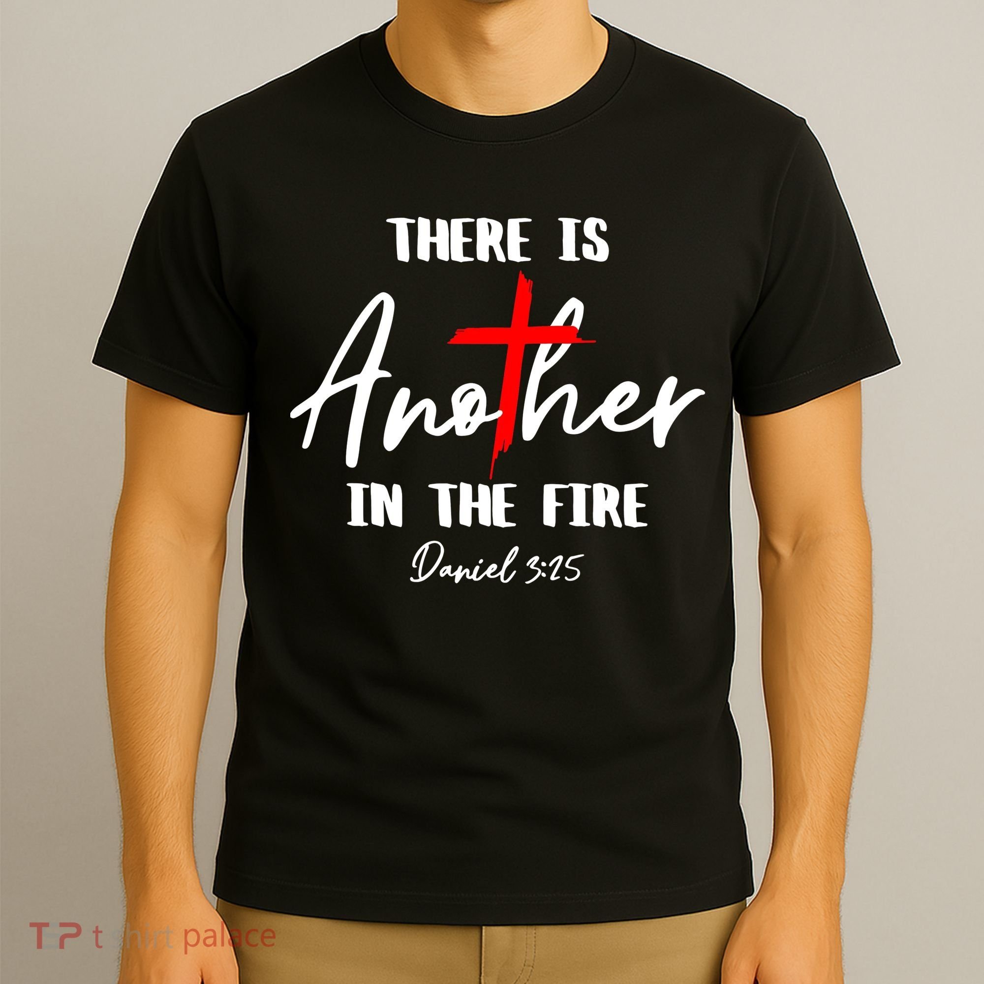 There Is Another In The Fire Christian Religious T-Shirt