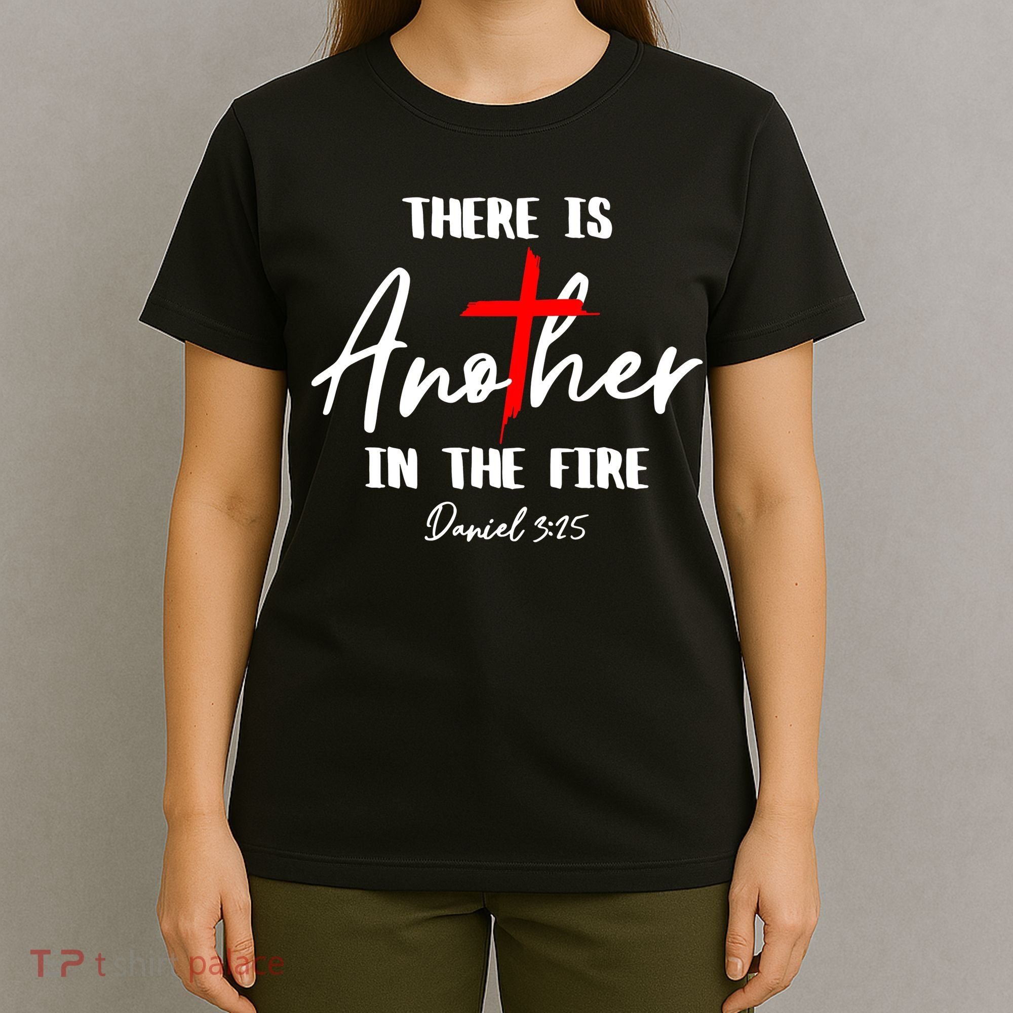 There Is Another In The Fire Christian Religious T-Shirt