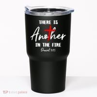 There Is Another In The Fire Christian Religious Tumbler thumb 0