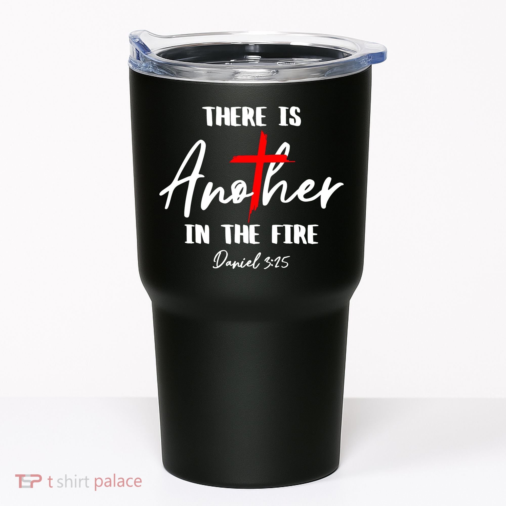 There Is Another In The Fire Christian Religious Tumbler