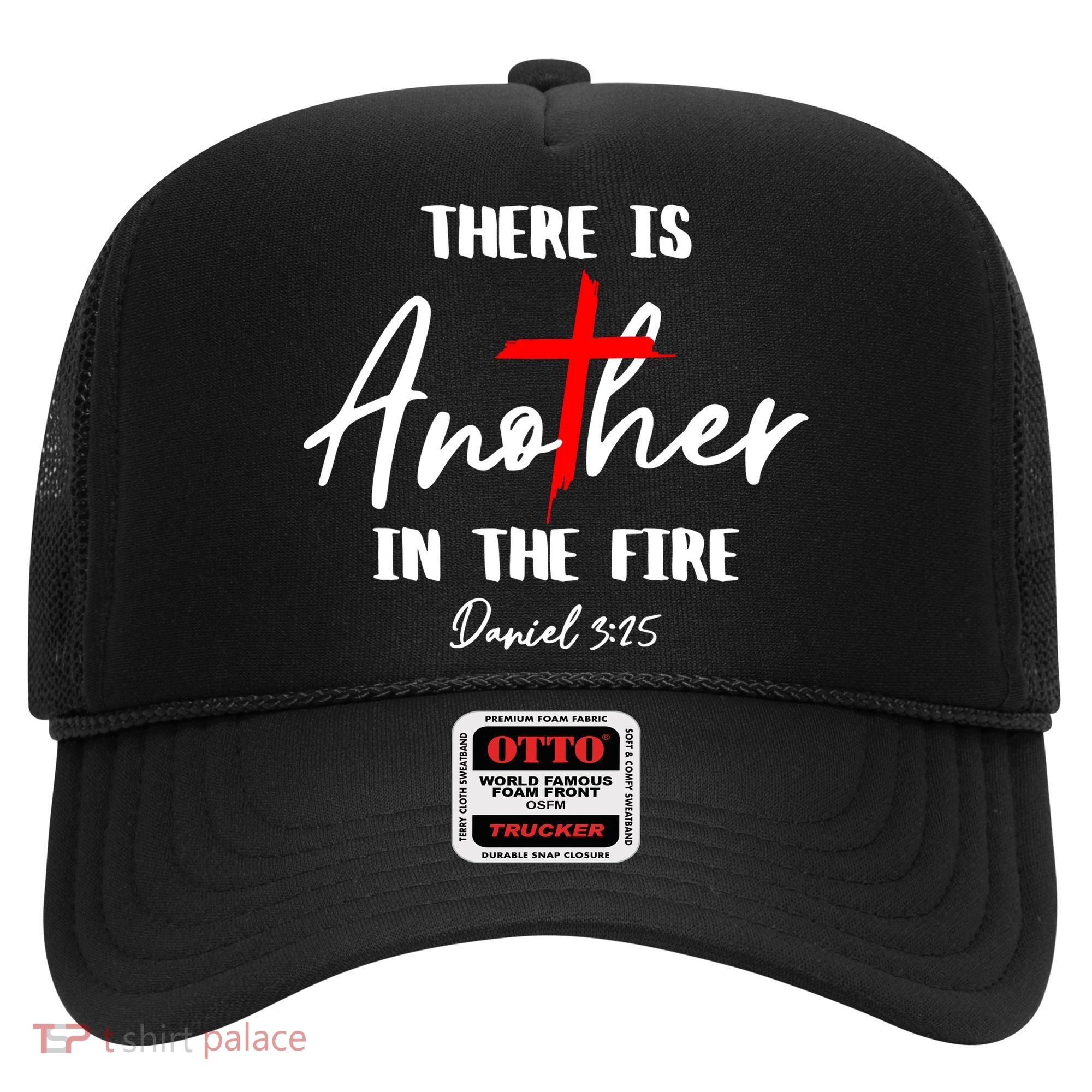 There Is Another In The Fire Christian Religious Hat