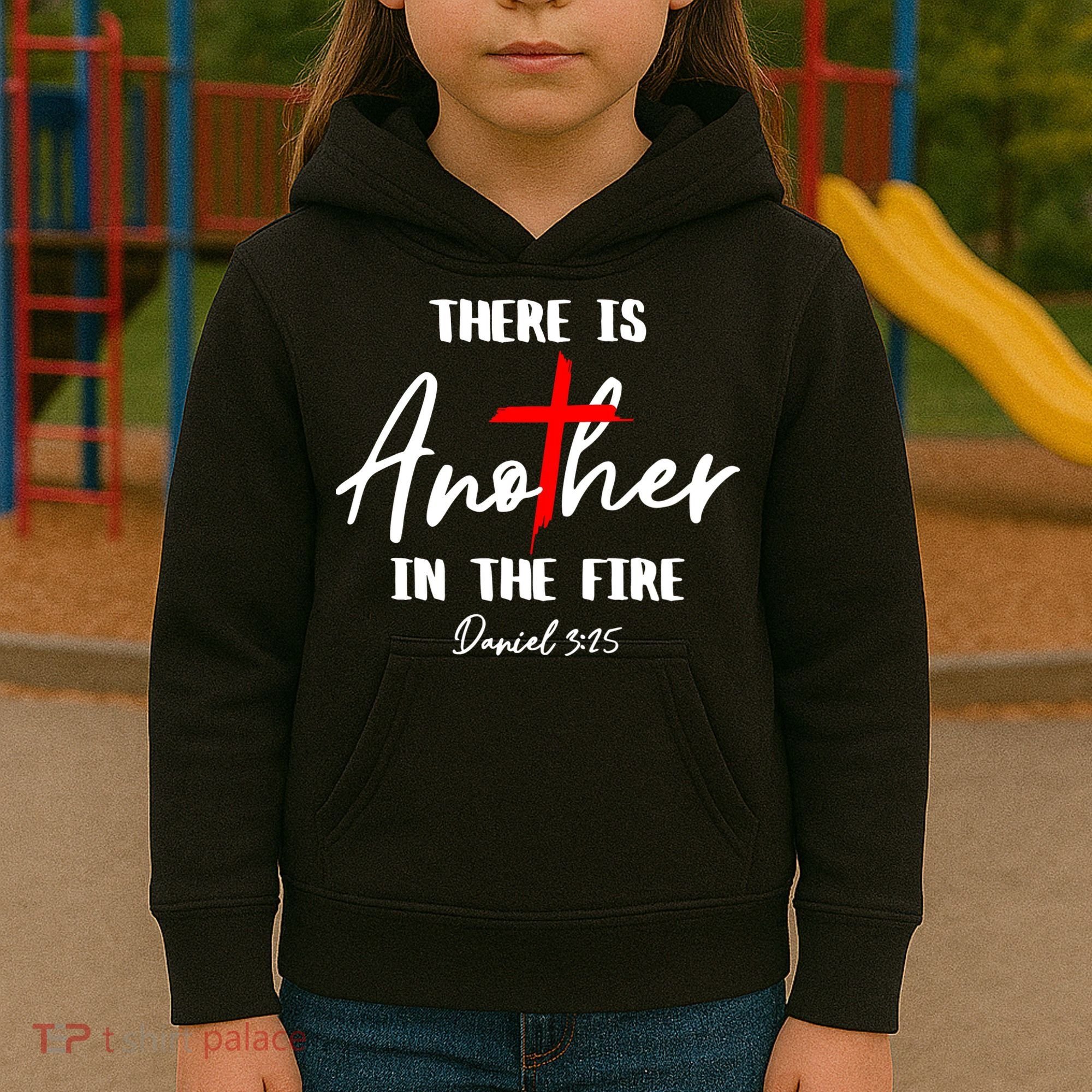 There Is Another In The Fire Christian Religious Kids Hoodie