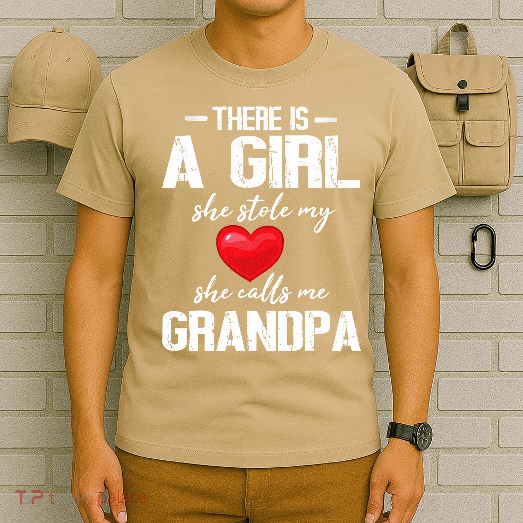 There Is A Who Stole My Heart She Calls Me Grandpa Papa T-Shirt