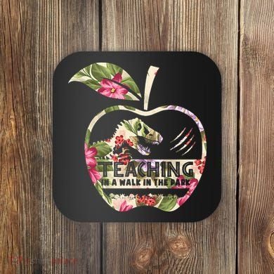 Teaching Is A Walk In The Park Funny Teacher Dinosaur Coaster