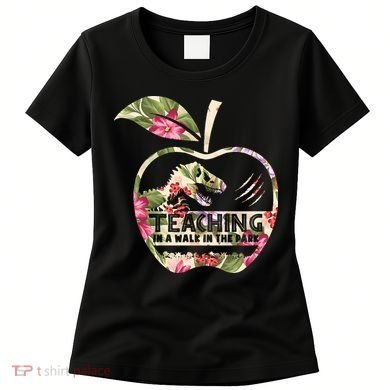 Teaching Is A Walk In The Park Funny Teacher Dinosaur Women's T-Shirt