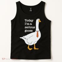 Today Im A Serious Goose Silly Goose Tank Top thumb 2
