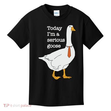 Today Im A Serious Goose Silly Goose Kids T-Shirt