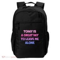 Today Is A Great Day To Leave Me Alone Backpack thumb 0