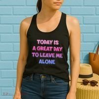 Today Is A Great Day To Leave Me Alone Women's Tank Top thumb 2