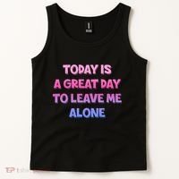 Today Is A Great Day To Leave Me Alone Tank Top thumb 2