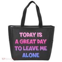 Today Is A Great Day To Leave Me Alone Tote Bag thumb 0