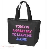 Today Is A Great Day To Leave Me Alone Tote Bag thumb 3