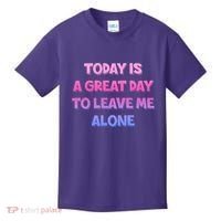 Today Is A Great Day To Leave Me Alone Kids T-Shirt thumb 0