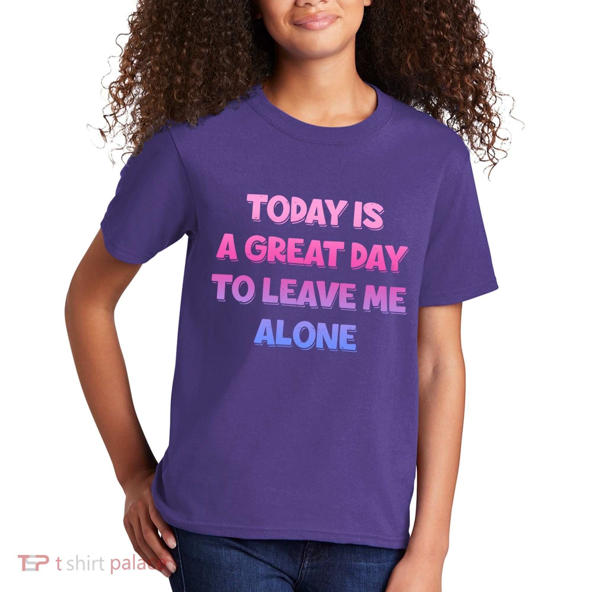 Today Is A Great Day To Leave Me Alone Kids T-Shirt