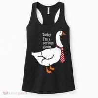 Today IM A Serious Goose Funny Cute Goose Women's Tank Top thumb 0