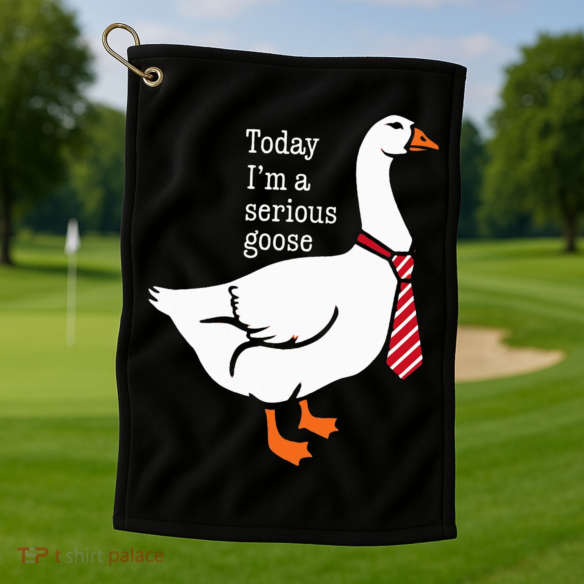 Today IM A Serious Goose Funny Cute Goose Golf Towel