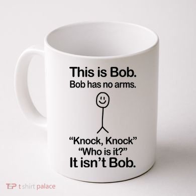 This Is Bob Knock Knock Funny Coffee Mug