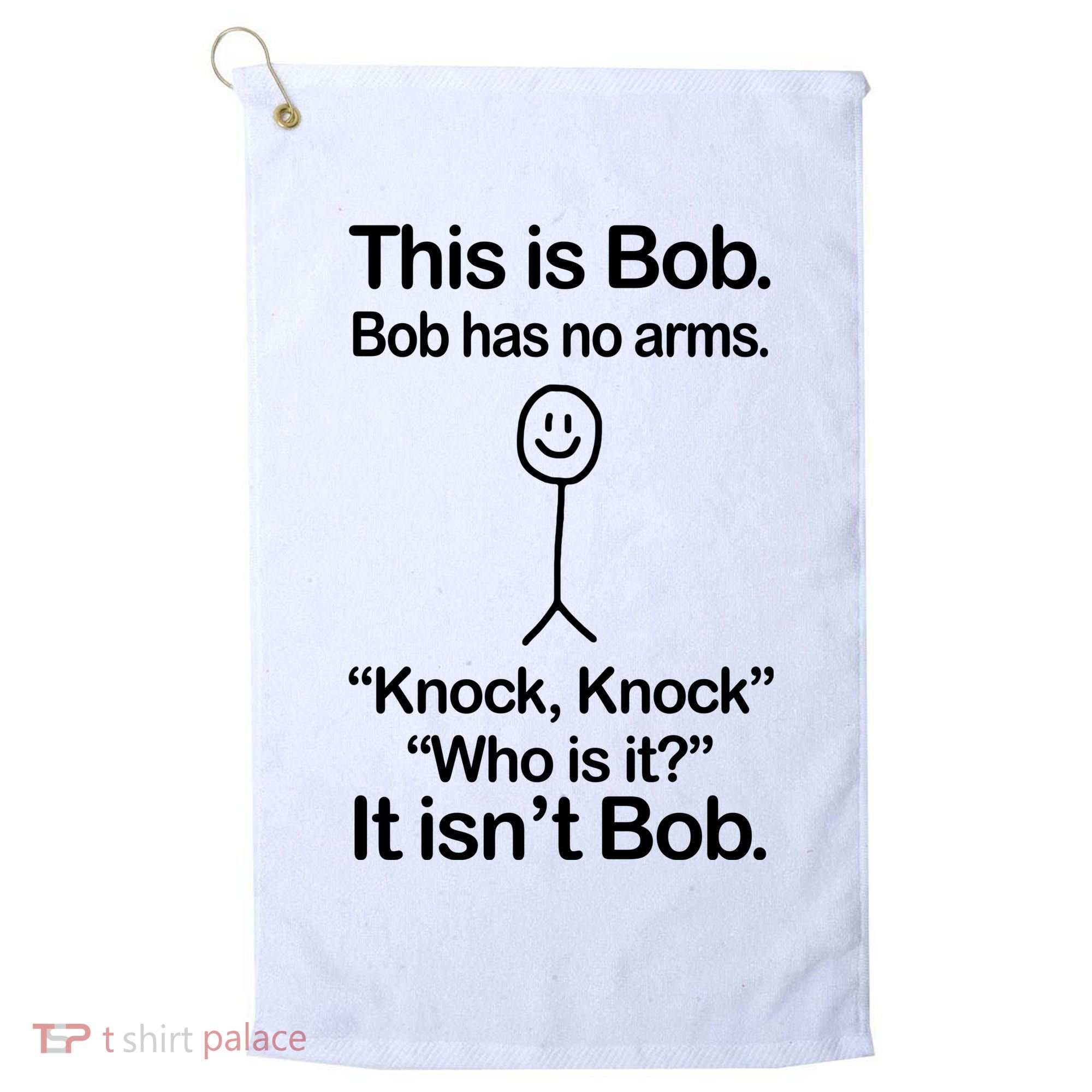 This Is Bob Knock Knock Funny Golf Towel