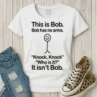 This Is Bob Knock Knock Funny Women's T-Shirt thumb 3