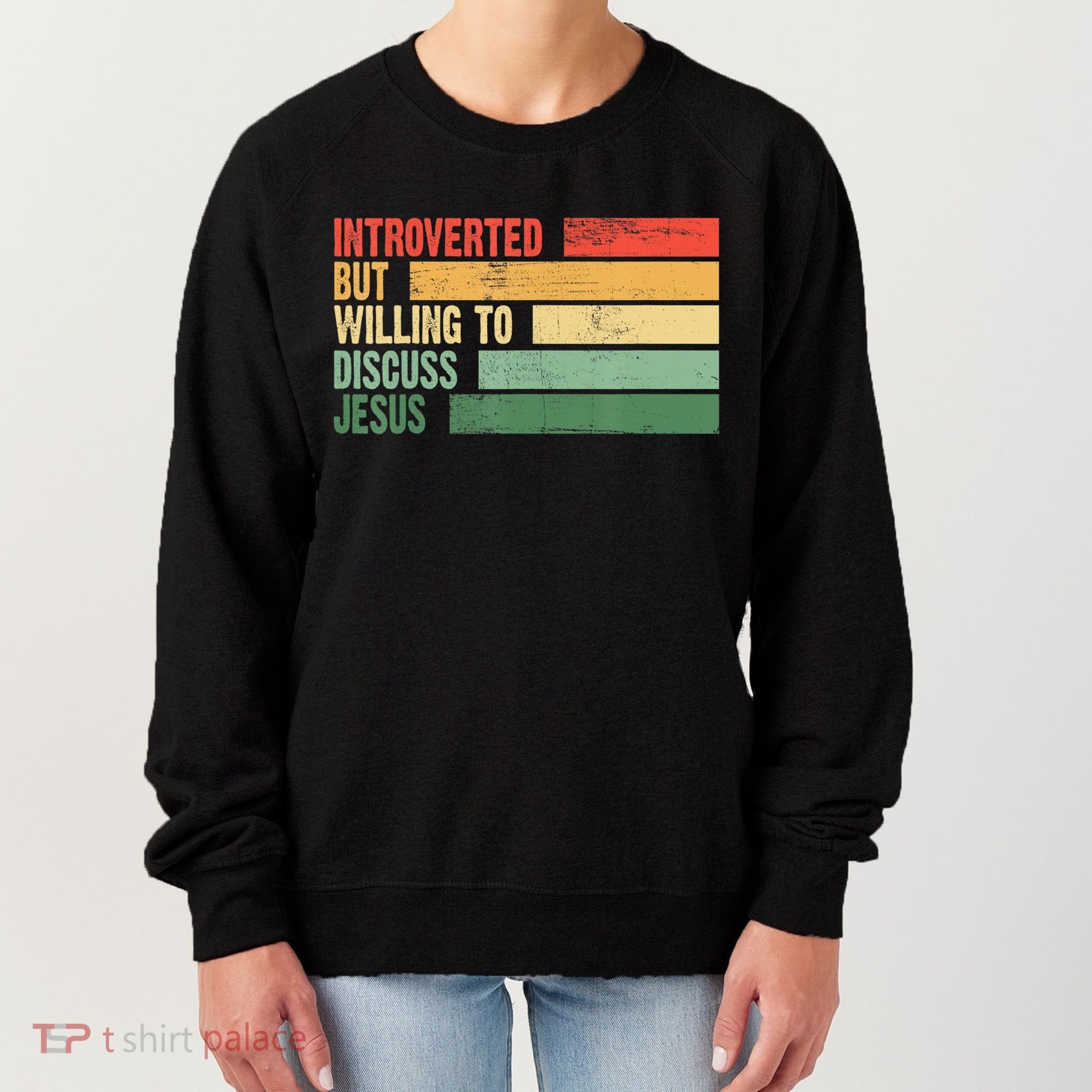 Trendy Introverted But Willing To Discuss Jesus Women's Sweatshirt