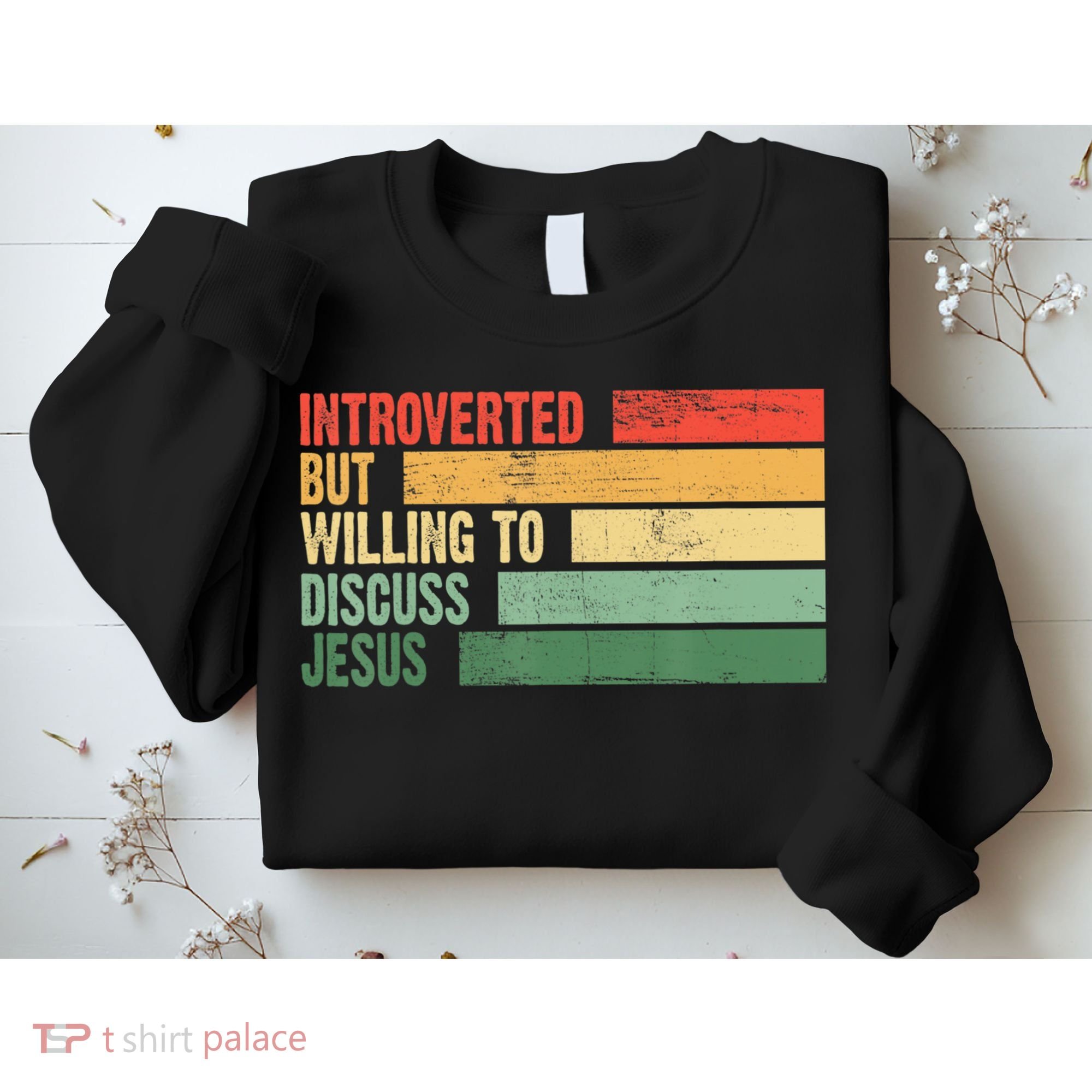 Trendy Introverted But Willing To Discuss Jesus Sweatshirt