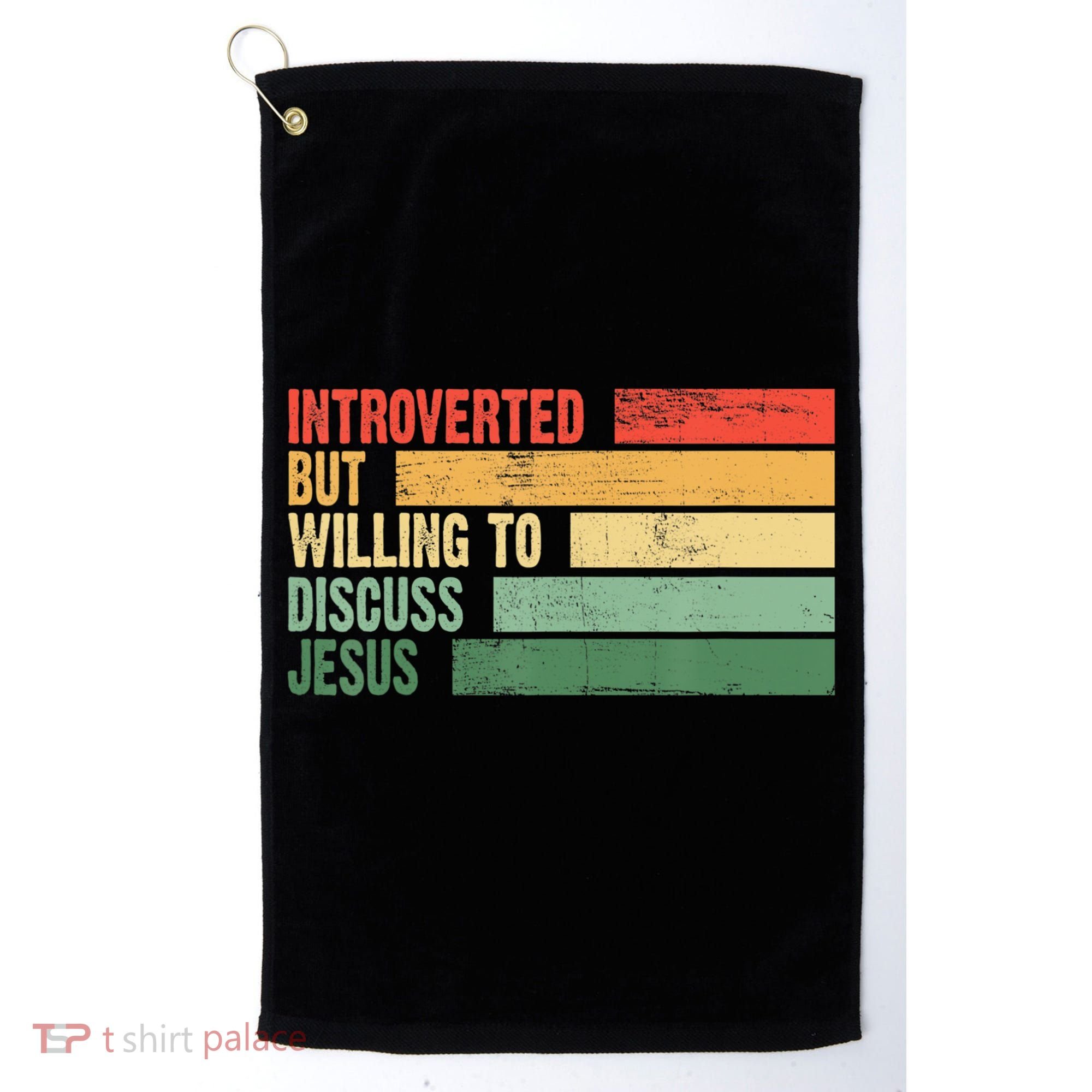 Trendy Introverted But Willing To Discuss Jesus Golf Towel