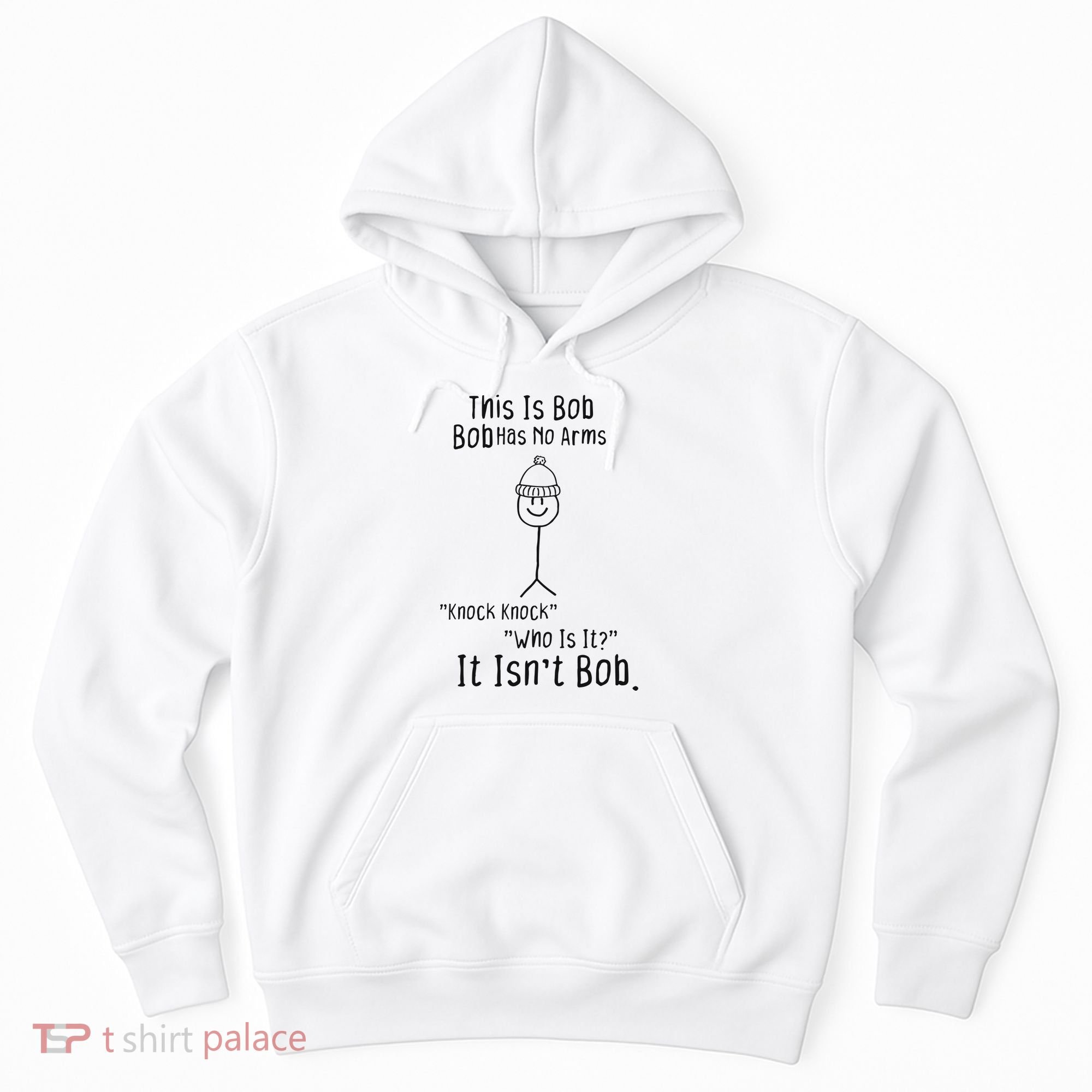 This Is Bob No Arms Knock Knock Stickman Joke Funny Hoodie
