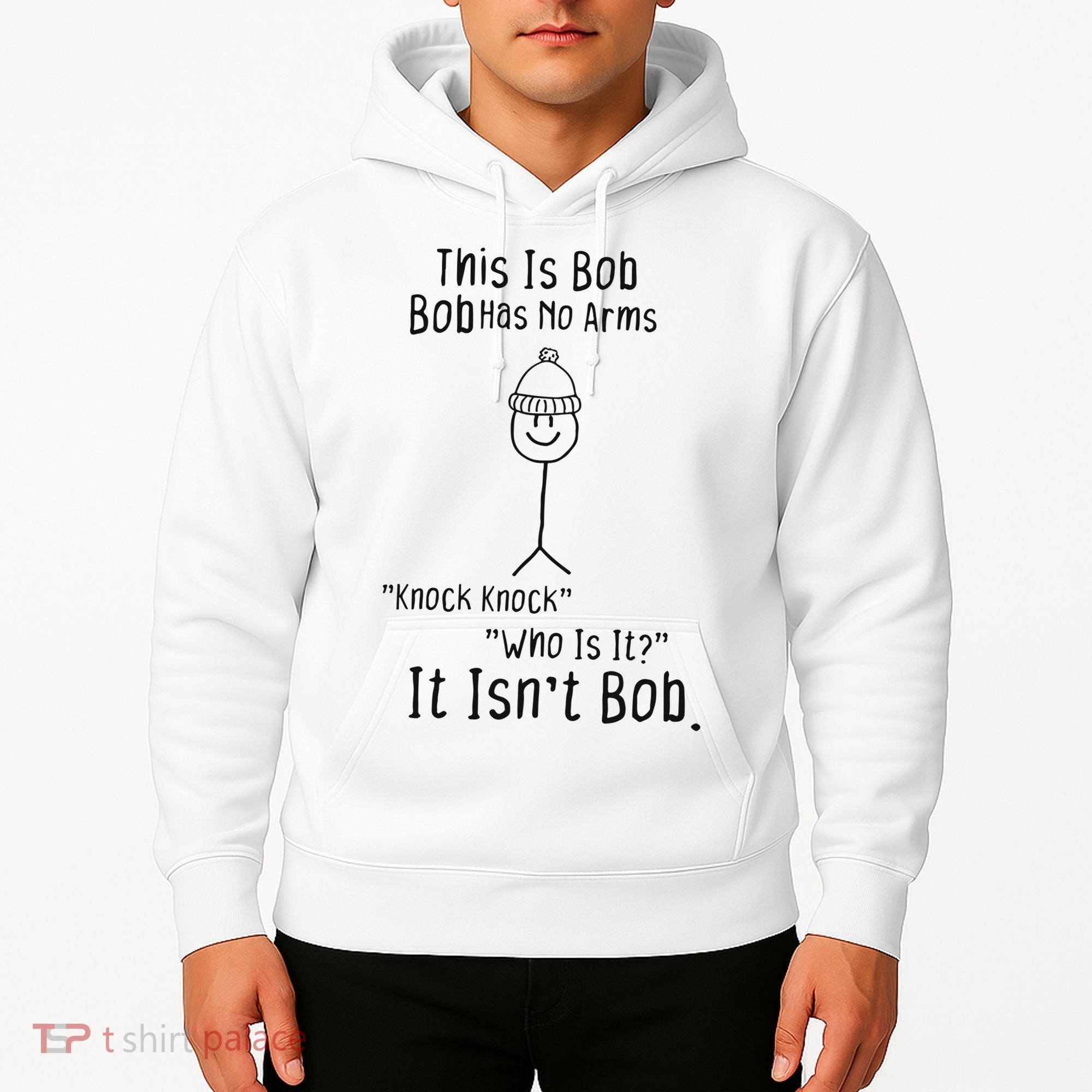 This Is Bob No Arms Knock Knock Stickman Joke Funny Hoodie