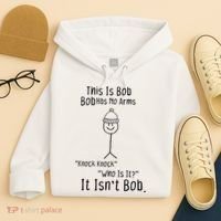 This Is Bob No Arms Knock Knock Stickman Joke Funny Hoodie thumb 4