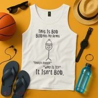 This Is Bob No Arms Knock Knock Stickman Joke Funny Tank Top thumb 4