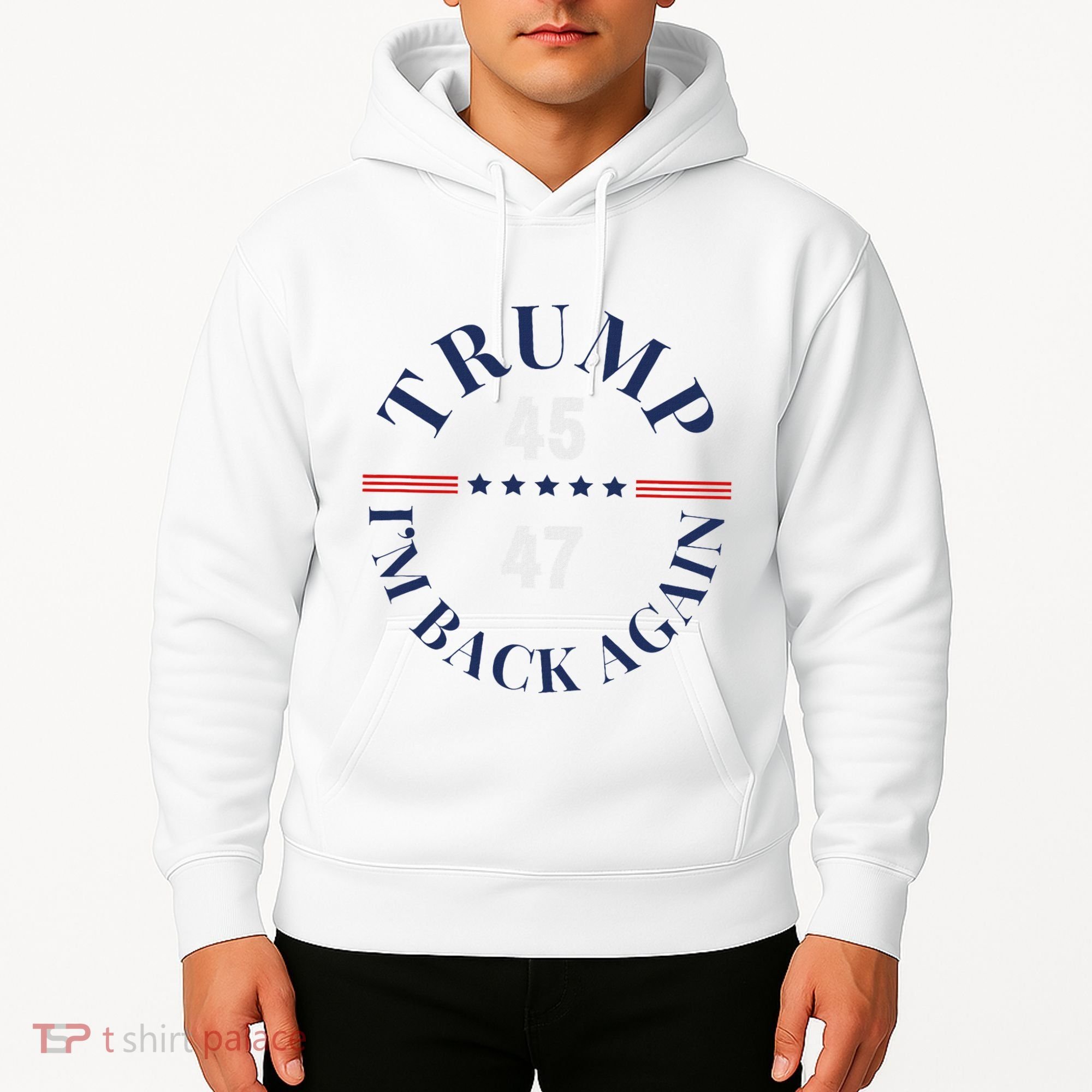 Trump IM Back Again Hoodie