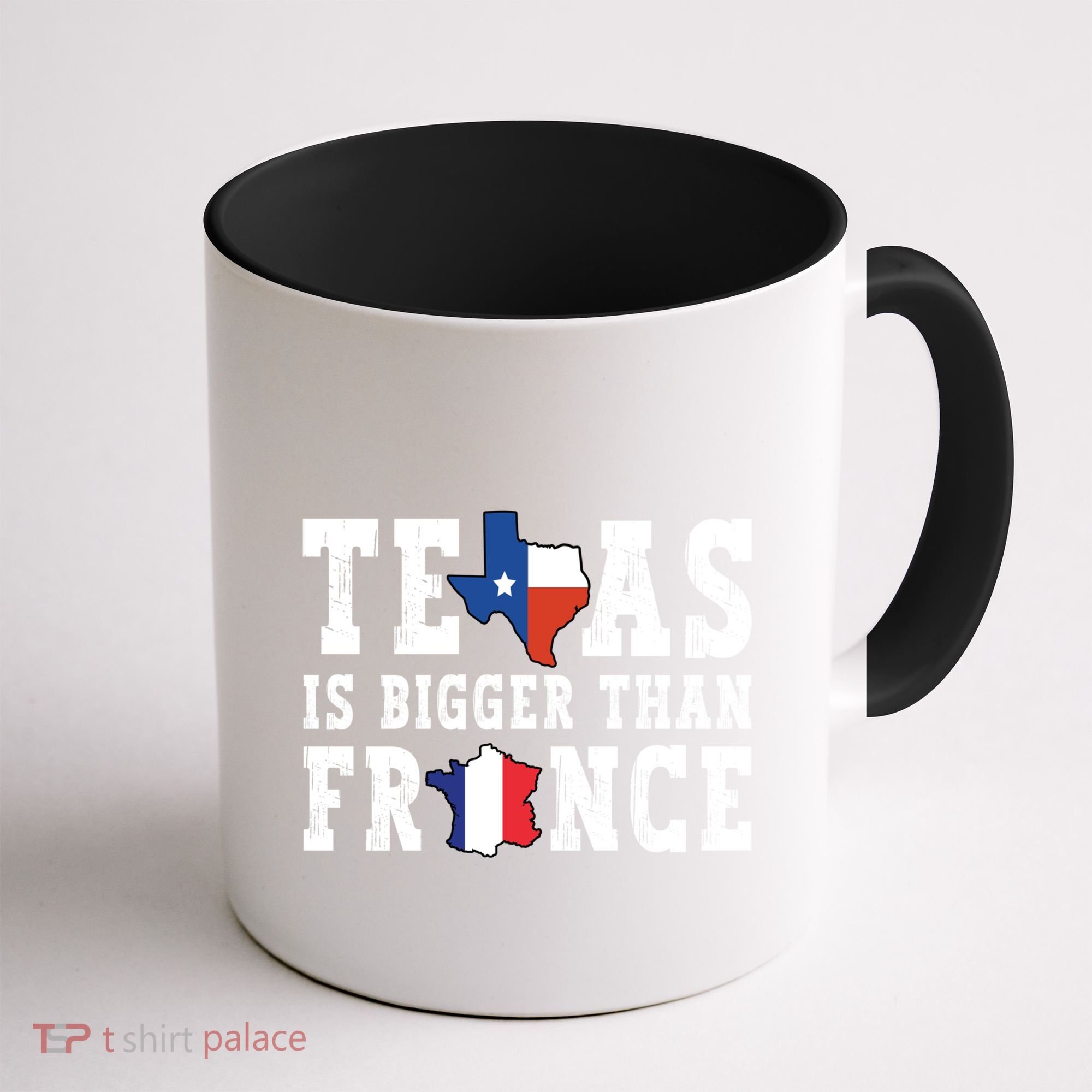 Texas Is Bigger Than France Funny Saying Cool Gift Coffee Mug