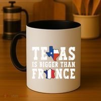 Texas Is Bigger Than France Funny Saying Cool Gift Coffee Mug thumb 4