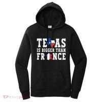 Texas Is Bigger Than France Funny Saying Cool Gift Women's Hoodie thumb 0