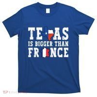 Texas Is Bigger Than France Funny Saying Cool Gift T-Shirt thumb 0