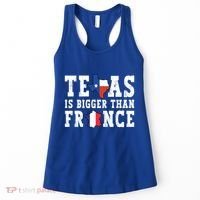 Texas Is Bigger Than France Funny Saying Cool Gift Women's Tank Top thumb 0
