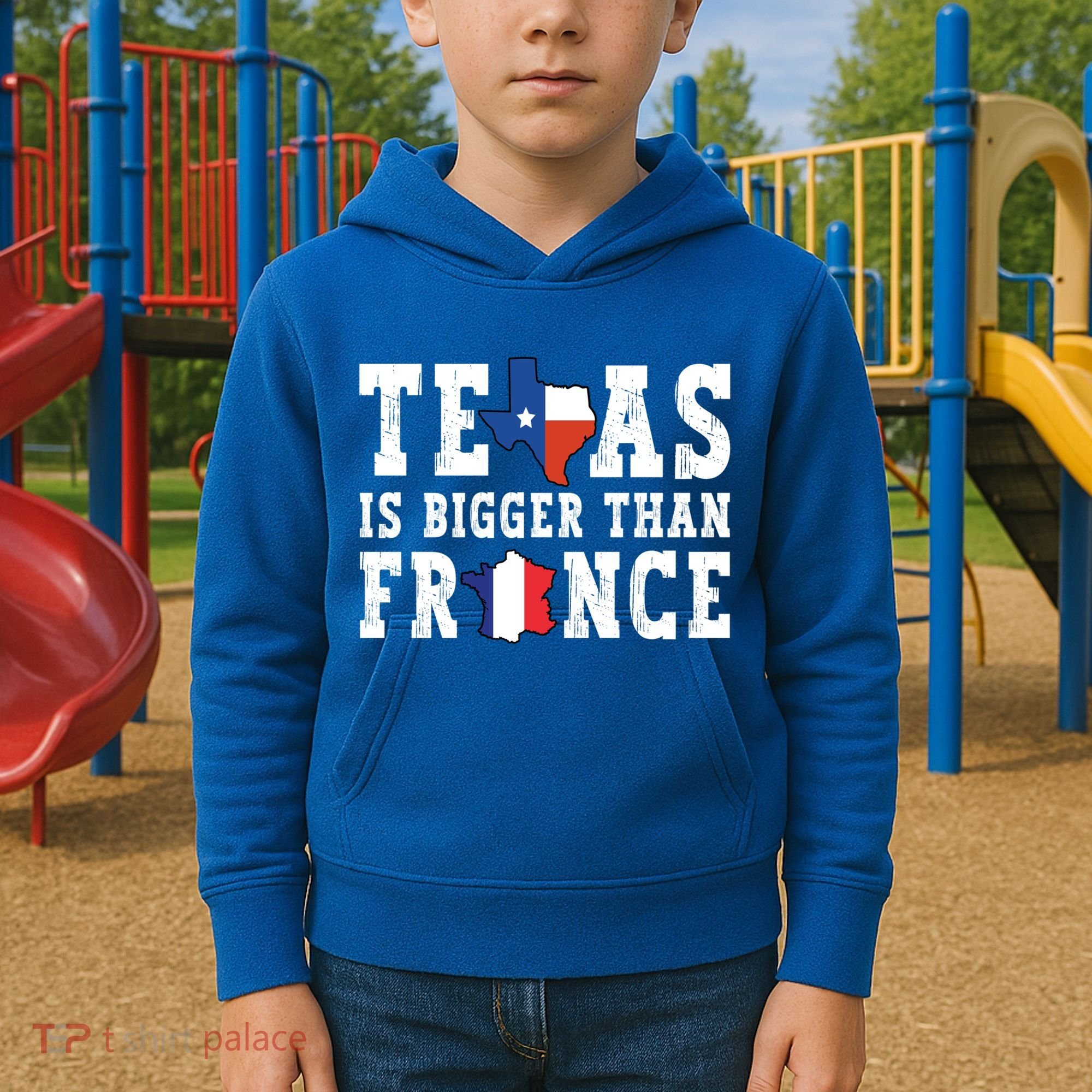 Texas Is Bigger Than France Funny Saying Cool Gift Kids Hoodie