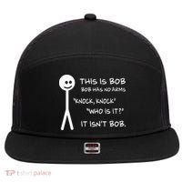 This Is Bob He Has No Arms Funny Knock Knock Sarcastic Humor 7 Panel Mesh Trucker Snapback Hat thumb 0