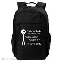 This Is Bob He Has No Arms Funny Knock Knock Sarcastic Humor Backpack thumb 0