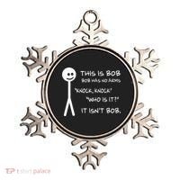 This Is Bob He Has No Arms Funny Knock Knock Sarcastic Humor Ornament thumb 0