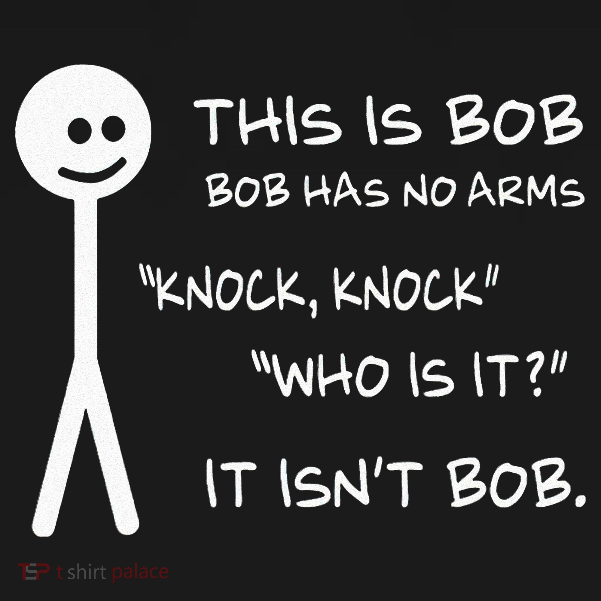 This Is Bob He Has No Arms Funny Knock Knock Sarcastic Humor Women's Tank Top