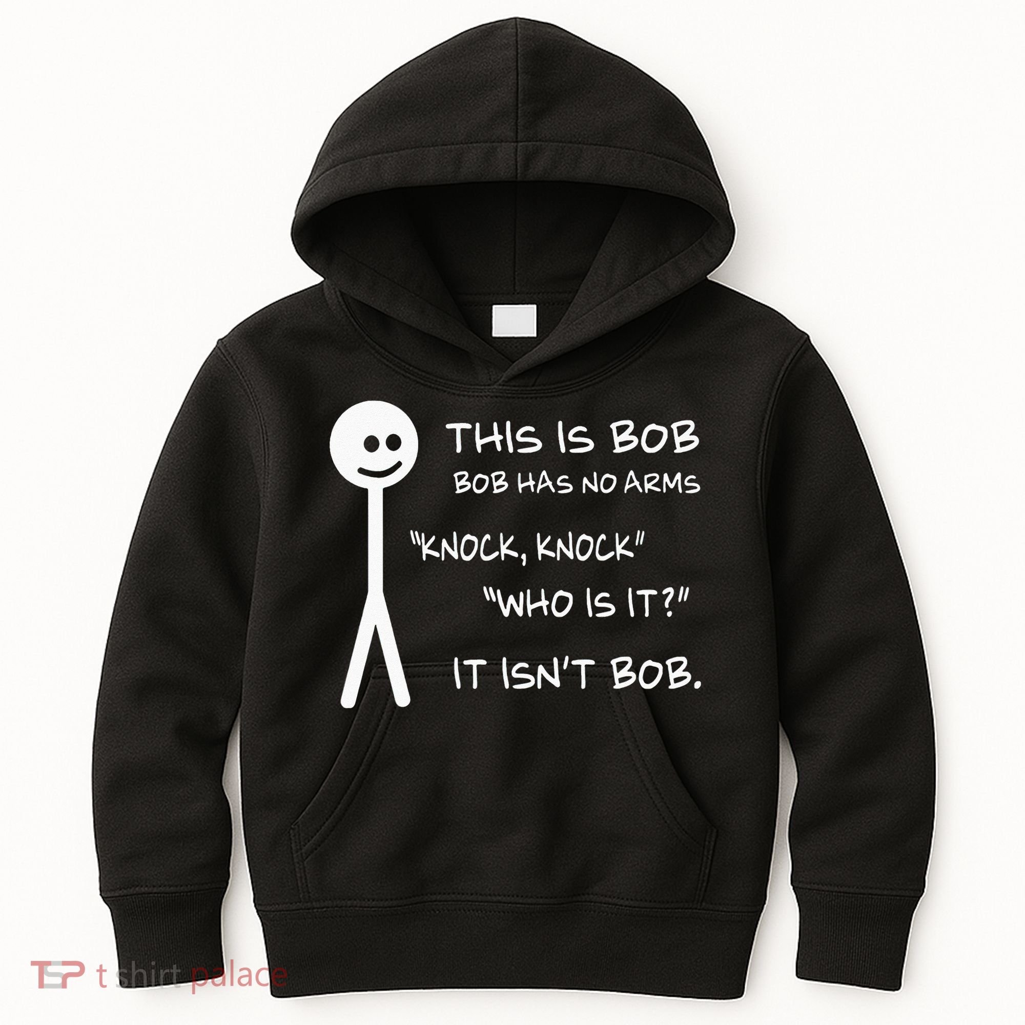 This Is Bob He Has No Arms Funny Knock Knock Sarcastic Humor Kids Hoodie