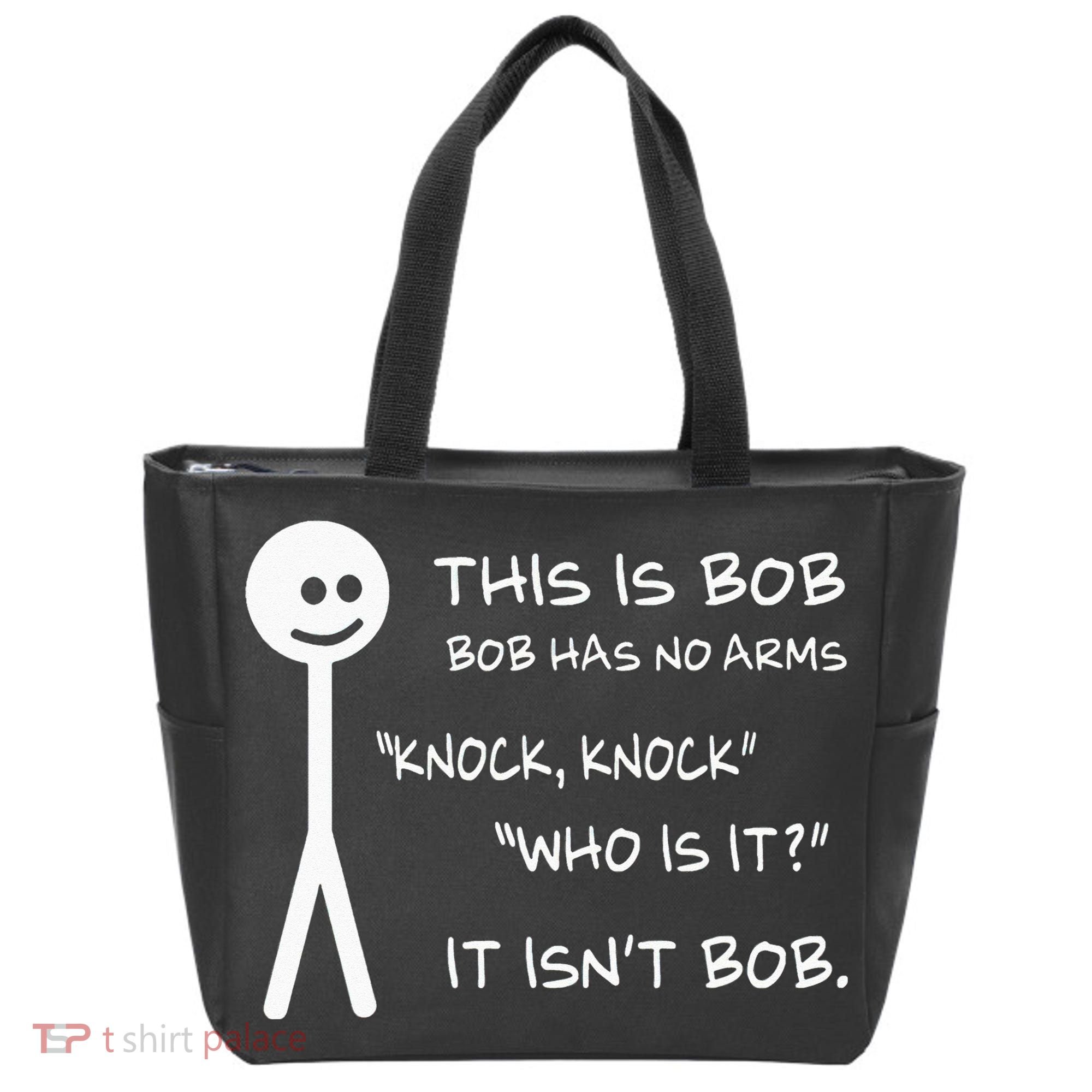 This Is Bob He Has No Arms Funny Knock Knock Sarcastic Humor Tote Bag