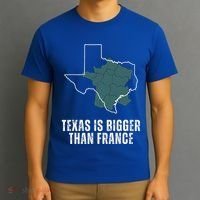 Texas Is Bigger Than France And Armed Funny Usa T-Shirt thumb 3