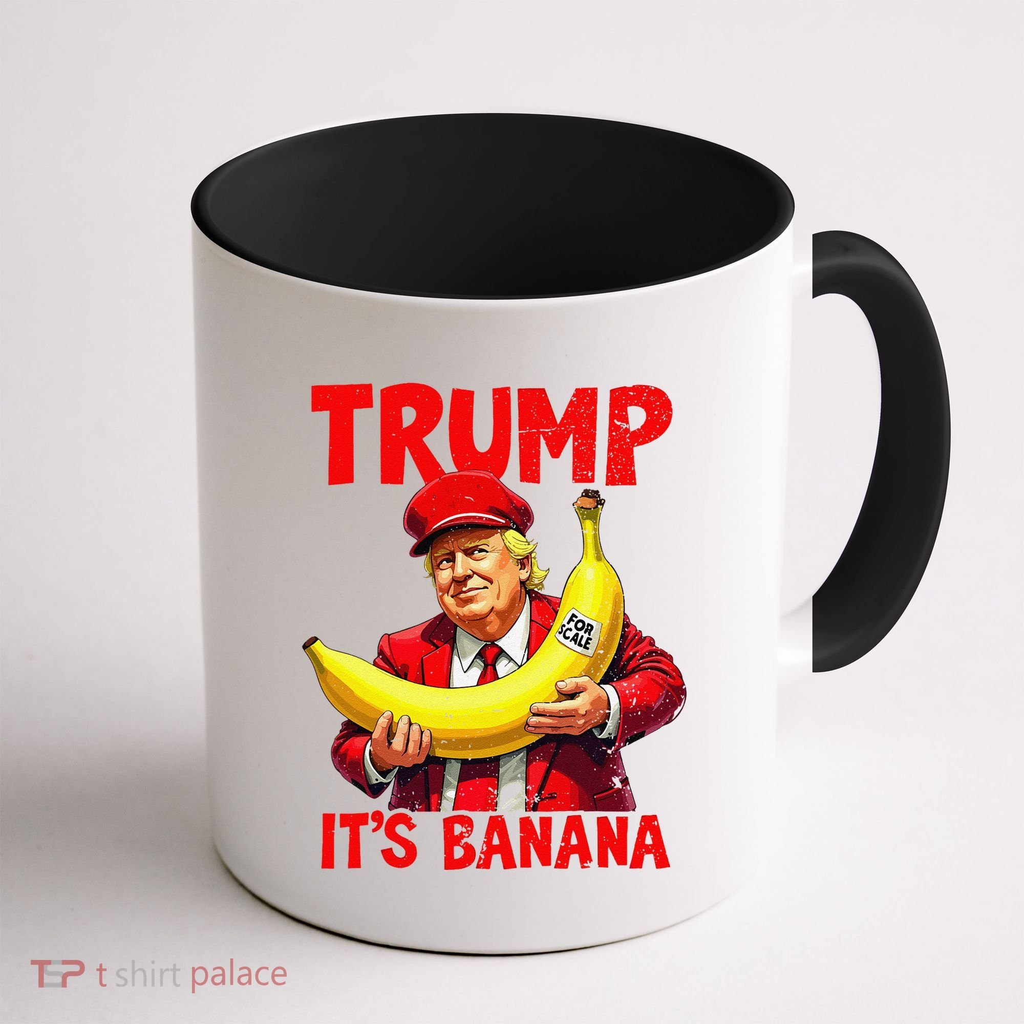 Trump ItS Banana Funny Meme Coffee Mug